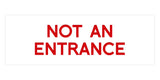 Signs ByLITA Basic Not An Entrance Sign