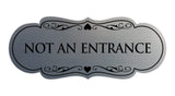 Signs ByLITA Designer Not An Entrance Sign