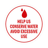 Signs ByLITA Circle Help us conserve water Avoid Excessive Use Sign