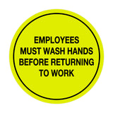 Signs ByLITA Circle Employees Must Wash Hands Before Returning to Work Sign