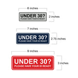 Standard Under 30? Please Have Your ID Ready Wall or Door Sign