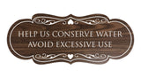 Signs ByLITA Designer Help Us Conserve Water Avoid Excessive Use Sign