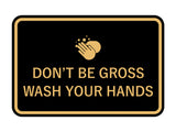 Signs ByLITA Classic Framed Don't Be Gross Wash Your Hand Sign