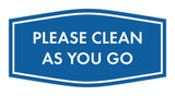 Fancy Please Clean As You Go Wall or Door Sign