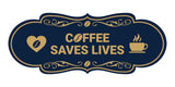 Designer Coffee Saves Lives Wall or Door Sign
