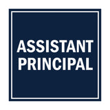 Square Assistant Principal Sign with Adhesive Tape, Mounts On Any Surface, Weather Resistant