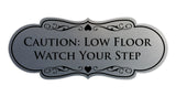 Designer Caution: Low Floor Watch Your Step Wall or Door Sign