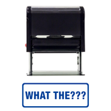 Black WHAT THE??? Self-Inking Office Rubber Stamp