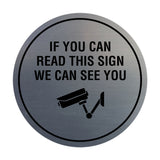 Circle If You Can Read This Sign We Can See You (CCTV Camera) Wall or Door Sign