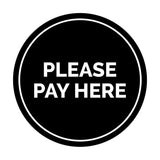 Signs ByLITA Circle Please Pay Here Sign