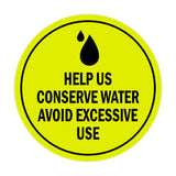 Signs ByLITA Circle Help us conserve water Avoid Excessive Use Sign