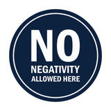 Signs ByLITA Circle No Negativity Allowed Here Sign