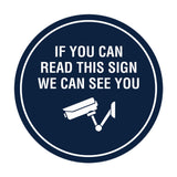 Circle If You Can Read This Sign We Can See You (CCTV Camera) Wall or Door Sign