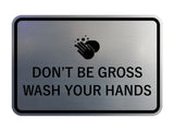 Signs ByLITA Classic Framed Don't Be Gross Wash Your Hand Sign