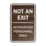 Portrait Round Not An Exit Authorized Personnel Only Sign