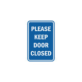Portrait Round please keep door closed Sign with Adhesive Tape, Mounts On Any Surface, Weather Resistant