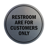 Signs ByLITA Circle Restrooms Are For Customers Only Sign