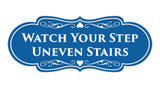 Signs ByLITA Designer Watch Your Step Uneven Stairs