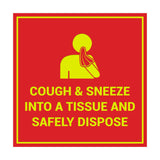 Square Cough & Sneeze Into A Tissue And Safely Dispose Sign