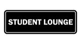 Signs ByLITA Standard Student Lounge Sign