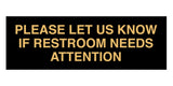 Signs ByLITA Basic Please Let Us Know If Restroom Needs Attention Sign
