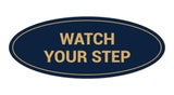 Signs ByLITA Oval Watch Your Step Sign