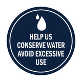 Signs ByLITA Circle Help us conserve water Avoid Excessive Use Sign