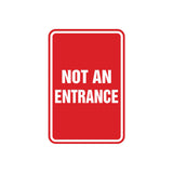 Portrait Round Not An Entrance Sign with Adhesive Tape, Mounts On Any Surface, Weather Resistant