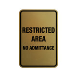 Portrait Round Restricted Area No Admittance Sign with Adhesive Tape, Mounts On Any Surface, Weather Resistant