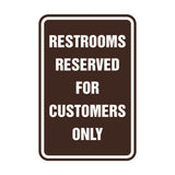 Signs ByLITA Portrait Round Restrooms Reserved For Customers Only Sign