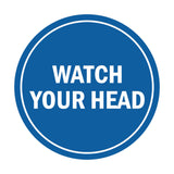 Signs ByLITA Circle Watch Your Head Sign