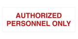 Signs ByLITA Basic Authorized Personnel Only Sign