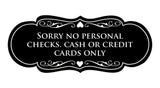 Signs ByLITA Designer Sorry No Personal Checks. Cash or Credit Cards Only Sign