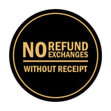 Signs ByLITA Circle No Refund No Exchanges Without Receipt Sign