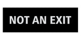 Basic NOT AN EXIT Door / Wall Sign