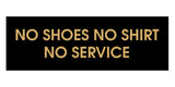No Shoes No Shirt No Service Door / Wall Sign