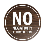 Signs ByLITA Circle No Negativity Allowed Here Sign