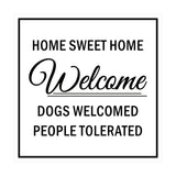 Signs ByLITA Square HOME SWEET HOME welcome dogs welcomed people tolerated Sign