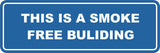 Signs ByLITA Standard This is a Smoke Free Building Sign