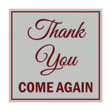 Square Thank You Come Again Sign with Adhesive Tape, Mounts On Any Surface, Weather Resistant