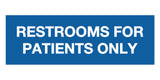 Signs ByLITA Basic Restrooms For Patients Only Sign