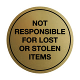 Signs ByLITA Circle Not Responsible For Lost or Stolen Items Sign