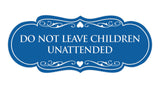 Signs ByLITA Designer Do Not Leave Children Unattended Sign