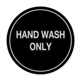 Signs ByLITA Circle Hand Wash Only Sign