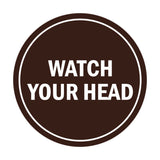 Signs ByLITA Circle Watch Your Head Sign