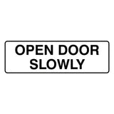 Standard Open Door Slowly Sign