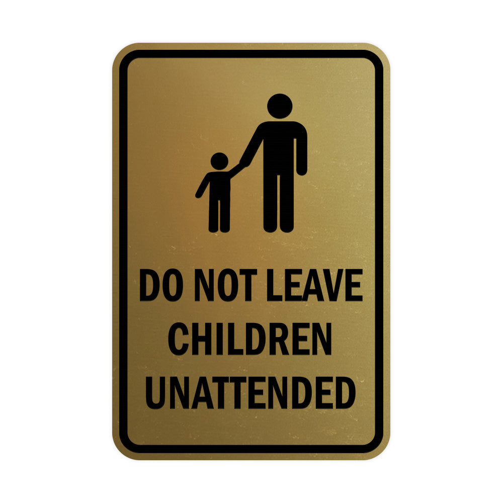 Portrait Round Do Not Leave Children Unattended Sign