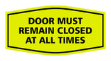 Signs ByLITA Fancy Door Must Remain Closed At All Times Sign