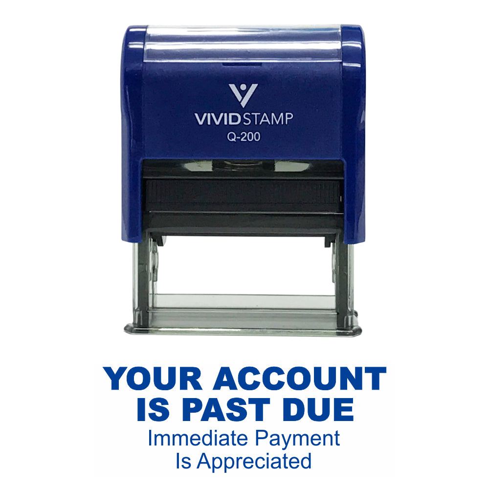 Blue Your Account Is Past Due Self Inking Rubber Stamp