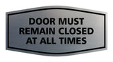 Signs ByLITA Fancy Door Must Remain Closed At All Times Sign